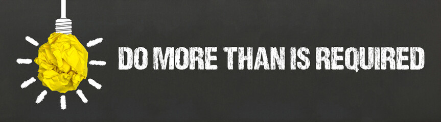 Do more than is required	