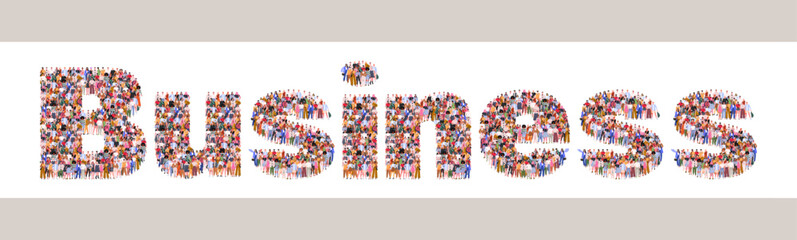 Large group of people in form of word Business. People standing together. A crowd of male and female characters. Flat vector illustration isolated on white background.
