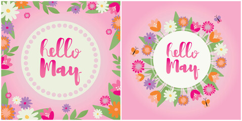 Set of Hello May cards with decorative floral frame, vector illustration, decorative florid background with copy space