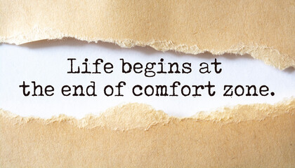 Inspirational motivational quote. Life begins at the end of your comfort zone