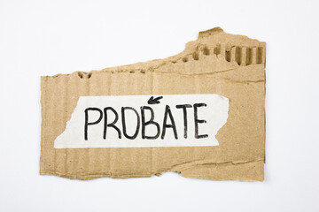 PROBATE word written in marker on tape and cardboard.