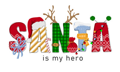 Santa is my hero. Hand drawn doodle text with Santa hat, antler and garlands. Merry christmas and happy new year. Design for poster, banner, t shirt, card, flyer. Vector illustration