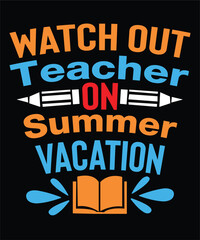 Watch out Teacher on Summer Vacation svg