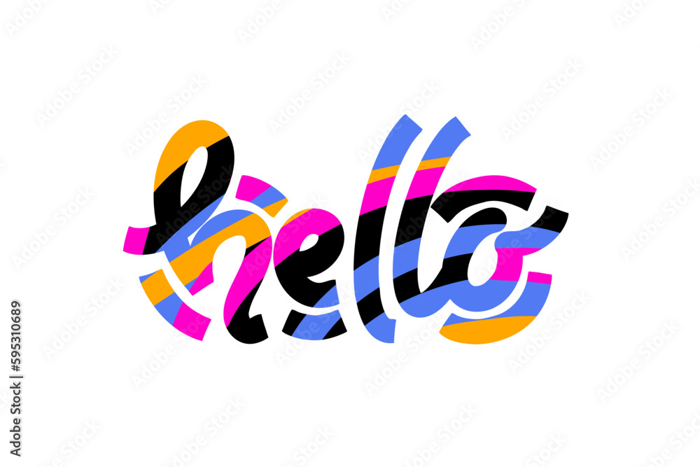 Poster hello. lettering for banner, poster and sticker concept with text hello. bright vector hello on whit