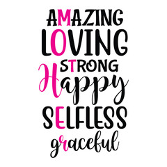 Amazing loving strong happy selfless graceful Mother's day shirt print template, typography design for mom mommy mama daughter grandma girl women aunt mom life child best mom adorable shirt