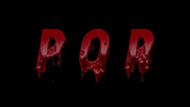 Blood Letters P, Q, R Animation Text, Alpha Channel