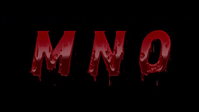 Blood Letters M, N, O Animation Text, Alpha Channel