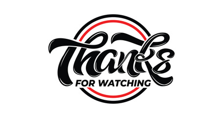 Thanks For Watching. Handwritten modern calligraphy text. Template for Banner, Postcard, Poster, Print, Sticker, or Web Product. Vector Illustration. 