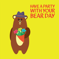 Have a Party with your Bear Day  . Design suitable for greeting card poster and banner