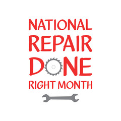 national repair done right month . Design suitable for greeting card poster and banner