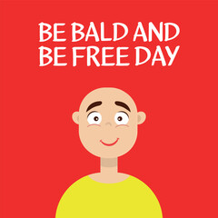 be bald and be free day . Design suitable for greeting card poster and banner