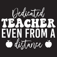 Dedicated teacher even from a distance svg design