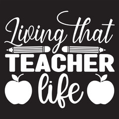 Living that teacher life svg design