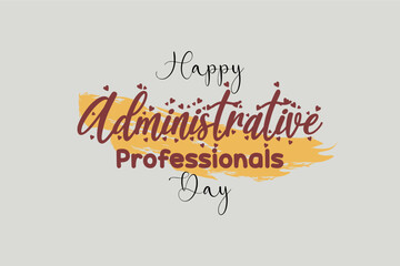 Administrative Professionals Day, Secretaries Day or Admin Day. Holiday concept. Template for background, banner, card, poster, t-shirt with text inscription