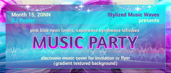 Music Party design tempate. Neon aesthetic. Modern nostalgia styles like vaporwave, synthwave, retro fest. Lofi textured background, gradient spacers with text. Use for flyer, banner,poster,invitation - 595747258