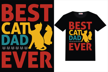 Cat T-Shirt Design Best Cat Dad Ever Tshirt Cat T-Shirt Design funny cat t-shirt cat, t-shirt design, t-shirt print, typography t shirt, shop, horror, t-shirt, design,
 vector, fashion, print, graphic