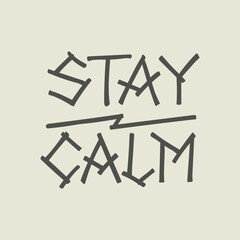 stay calm! handlettering vector illustration. handwriting