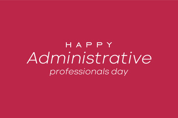 Administrative Professionals Day, Secretaries Day or Admin Day. Holiday concept. Template for background, banner, card, poster, t-shirt with text inscription