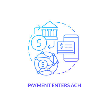 Payment enters ACH blue gradient concept icon. Transaction. Automated clearing house. How ACH work abstract idea thin line illustration. Isolated outline drawing. Myriad Pro-Bold fonts used
