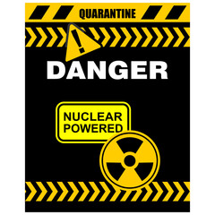 DANGER, nuclear powered, sign and poster vector