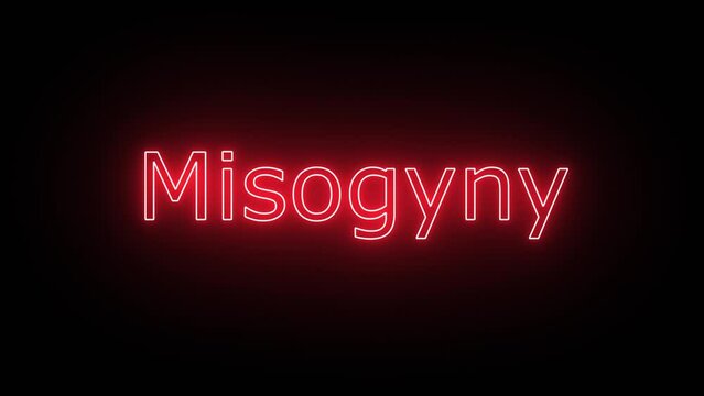 Misogyny, Written in Neon Text Effect with a bit of Flicker Effect