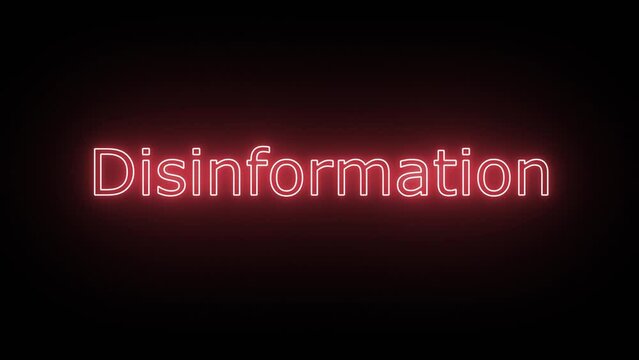 Disinformation, Written in Neon Text Effect with a bit of Flicker Effect