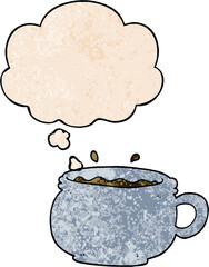 cartoon hot cup of coffee with thought bubble in grunge texture style