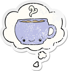 cartoon hot cup of coffee with thought bubble as a distressed worn sticker