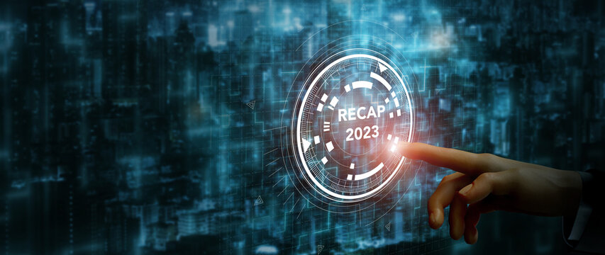 2023 Recap business, economic, market, budget, financial and meeting report concept. Business summary and overview for planning and develop. Touching on RECAP 2023 texts on smart screen