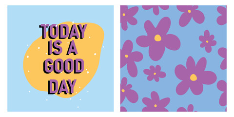 1970 set seamless retro pattern with daisy flowers and poster with words: TODAY IS A GOOD DAY. Groovy vintage hand-drawn vector background. Hippie aesthetic wallpaper.