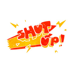 freehand retro cartoon shut up! symbol