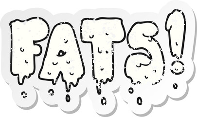 retro distressed sticker of a cartoon fats word text