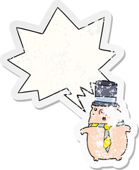cartoon business pig with speech bubble distressed distressed old sticker