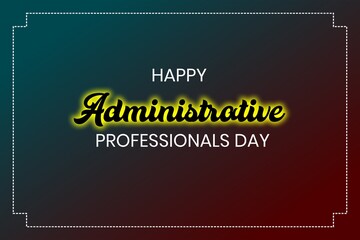 Administrative Professionals Day, Secretaries Day or Admin Day. Holiday concept. Template for background, banner, card, poster, t-shirt with text inscription