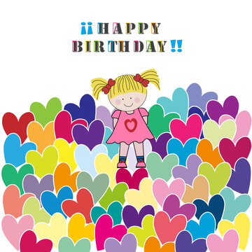 Felicitación de cumpleaños con niña feliz sobre corazones de colores.	