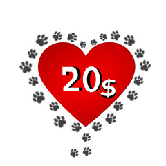 20$ dollar inside heart with paw around. Stylish promotion illustration for pet shop and veterinarian.