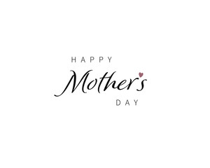 Happy Mothers Day card. Mother's day greeting card. Vector banner. Symbol of love and calligraphy text on white background.