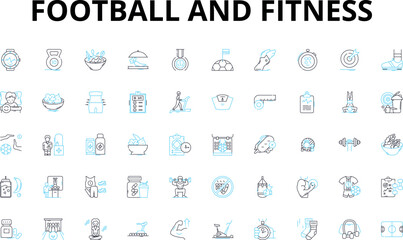 Football and fitness linear icons set. Agility, Endurance, Power, Strength, Stamina, Speed, Coordination vector symbols and line concept signs. Flexibility,Cardio,Muscles illustration