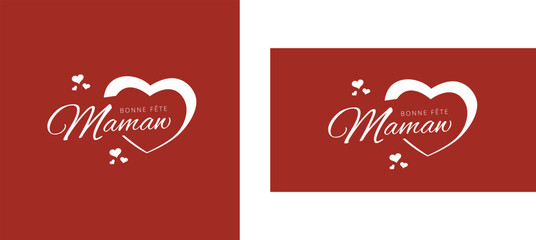 Bonne fête Maman - Fête des mères