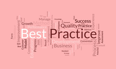 Word cloud background concept for Best Practice. Quality improvement with development idea strategic result. vector illustration.