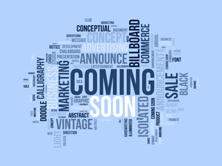 Word cloud background concept for coming soon. Business announcement with billboard, banner or poster. vector illustration.