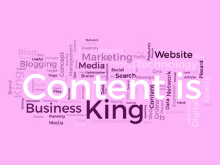 Word cloud background concept for Content is king. Idea optimization strategic success planning concept. vector illustration.