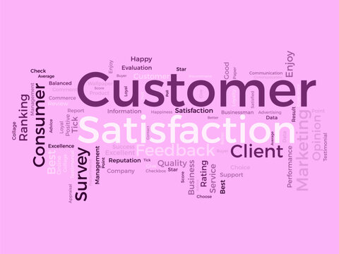 Word cloud background concept for Customer satisfaction. Client service, quality opinion rating of performance evaluation. vector illustration.