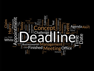 Word cloud background concept for Deadline. work time schedule calendar for finished alert countdown concept. vector illustration.