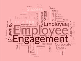 Word cloud background concept for Employee engagement. Teamwork autonomy management diagram for growth business consulting concept. vector illustration.