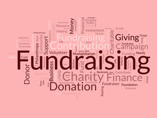Word cloud background concept for Fundraising. Charity funding, philanthropy donation support of charitable contribution. vector illustration.