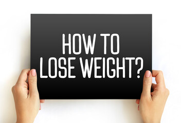 How To Lose Weight? text on card, concept background