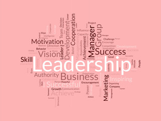 Word cloud background concept for Leadership. Achieve your vision with success attitude development. vector illustration.