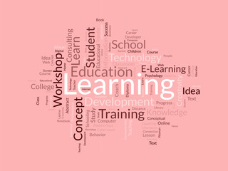Word cloud background concept for Learning. Education knowledge study lesson for information training concept. vector illustration.