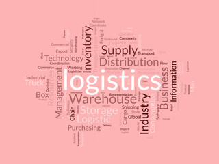 Word cloud background concept for logistics. Transportation business, shipping distribution chain of export cargo industry. vector illustration.